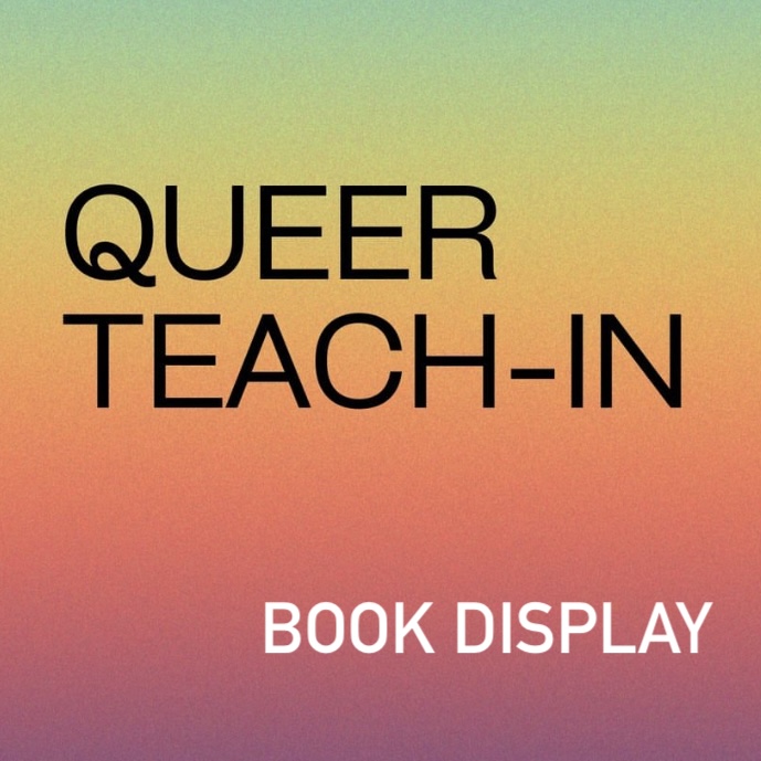 Queer TeachIn Book Display JMU Libraries