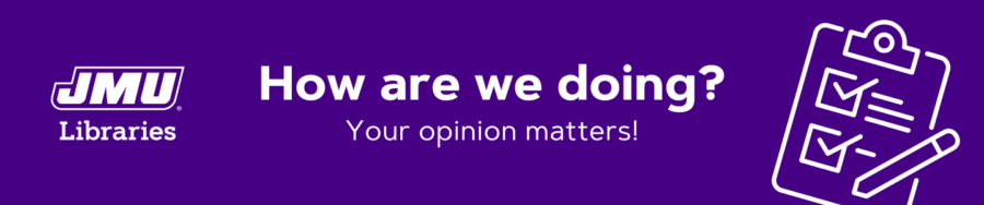 JMU Libraries' Survey: How are we doing?